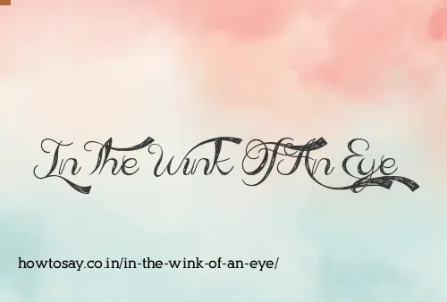 In The Wink Of An Eye