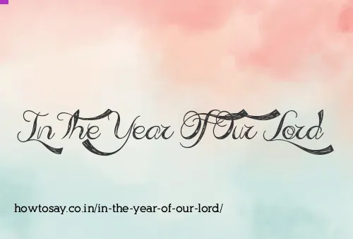 In The Year Of Our Lord