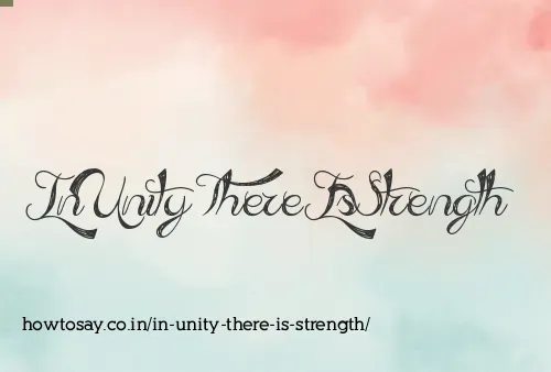 In Unity There Is Strength
