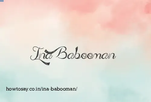 Ina Babooman