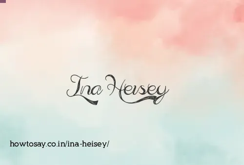 Ina Heisey