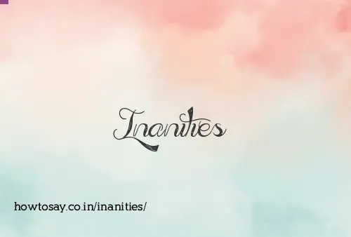 Inanities