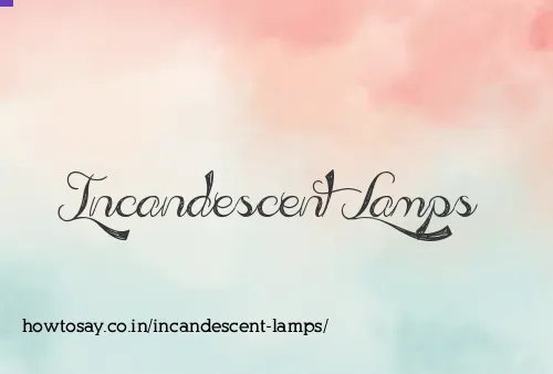 Incandescent Lamps