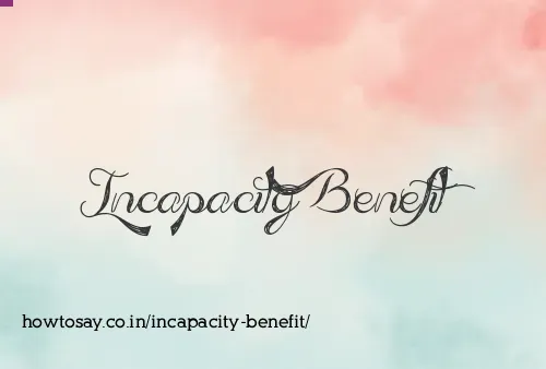 Incapacity Benefit