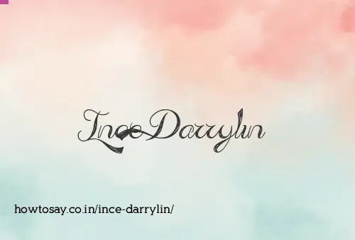 Ince Darrylin