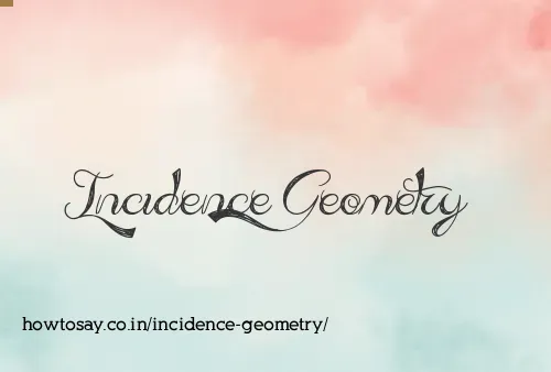 Incidence Geometry