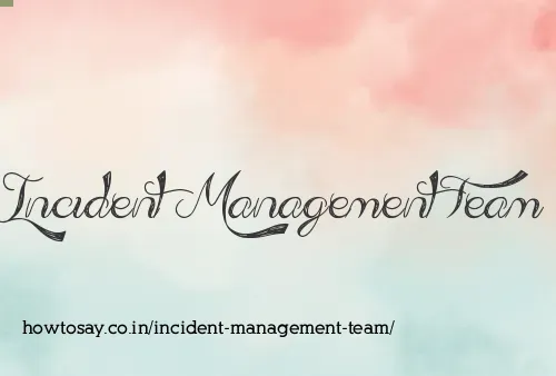 Incident Management Team