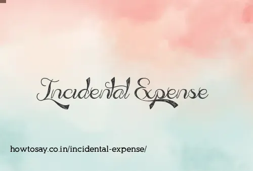 Incidental Expense
