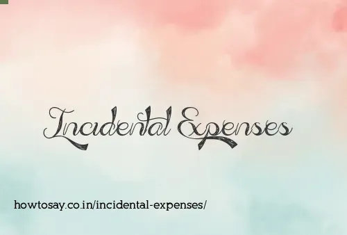 Incidental Expenses