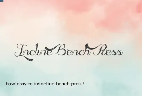 Incline Bench Press