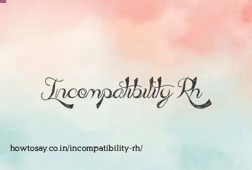 Incompatibility Rh