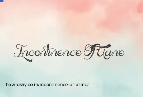Incontinence Of Urine