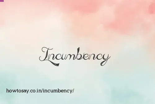 Incumbency