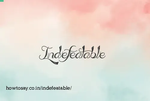 Indefeatable
