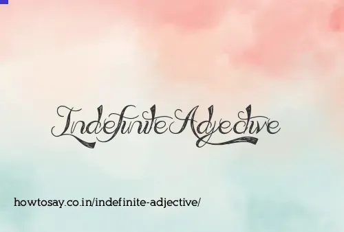 Indefinite Adjective