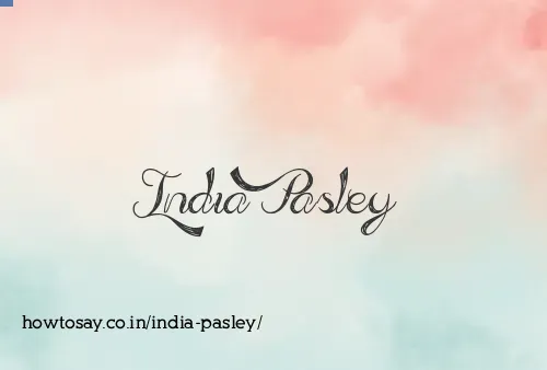 India Pasley