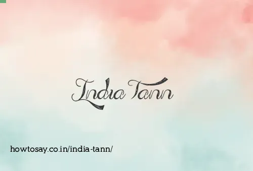 India Tann