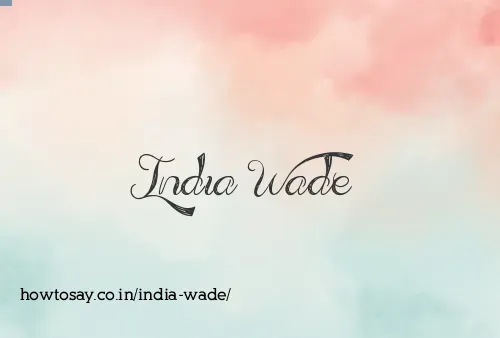 India Wade
