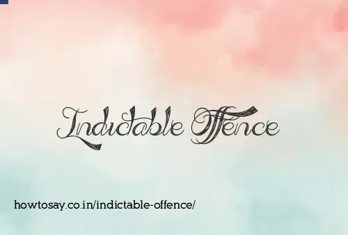 Indictable Offence