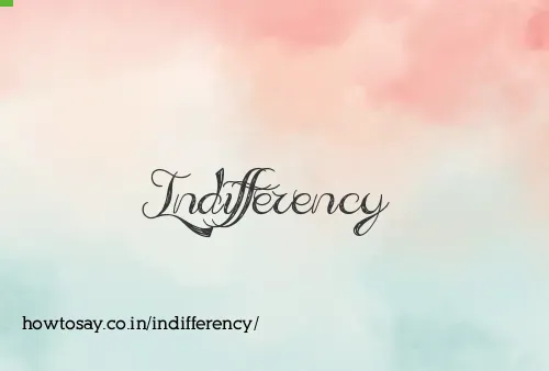 Indifferency