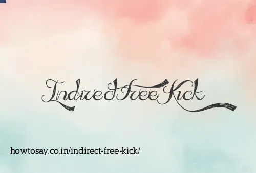 Indirect Free Kick