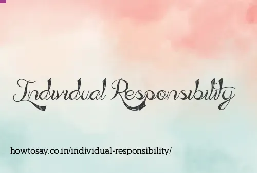 Individual Responsibility