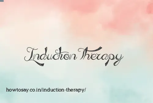Induction Therapy
