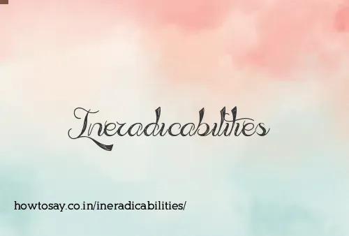 Ineradicabilities