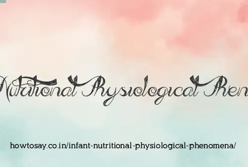 Infant Nutritional Physiological Phenomena