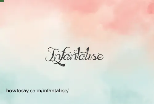 Infantalise