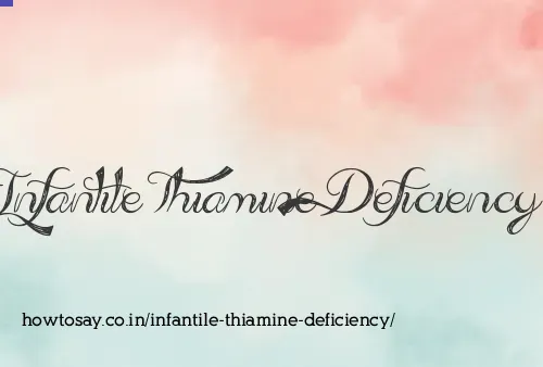 Infantile Thiamine Deficiency