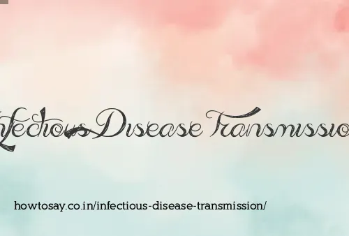 Infectious Disease Transmission