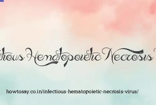 Infectious Hematopoietic Necrosis Virus