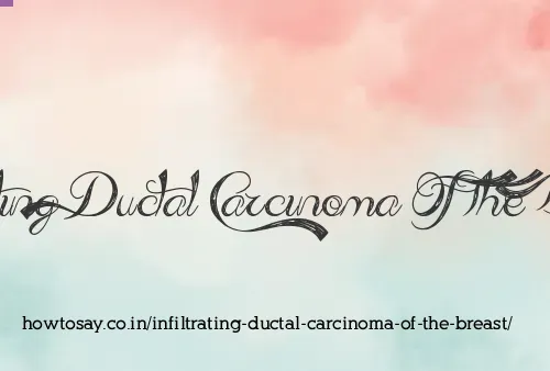 Infiltrating Ductal Carcinoma Of The Breast