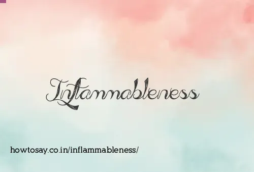 Inflammableness