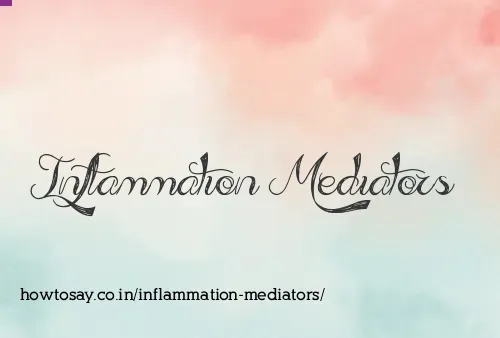 Inflammation Mediators
