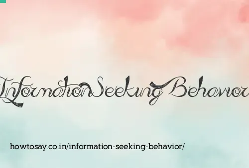 Information Seeking Behavior