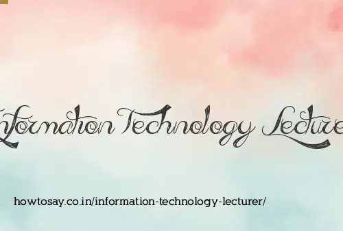 Information Technology Lecturer