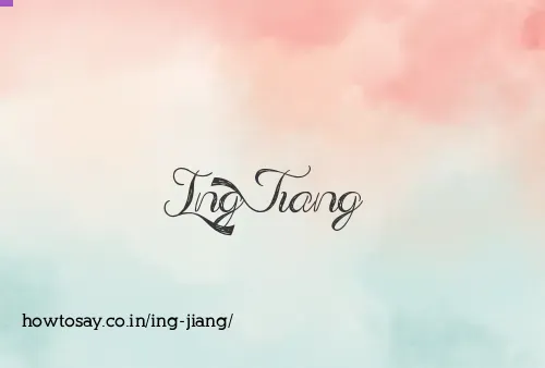 Ing Jiang