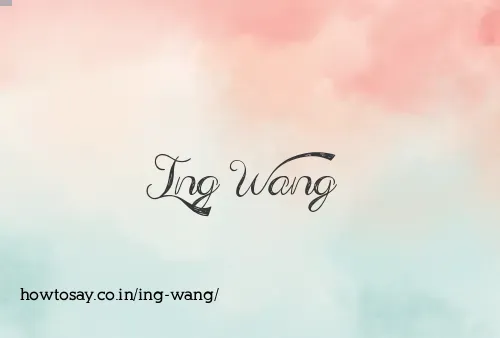 Ing Wang