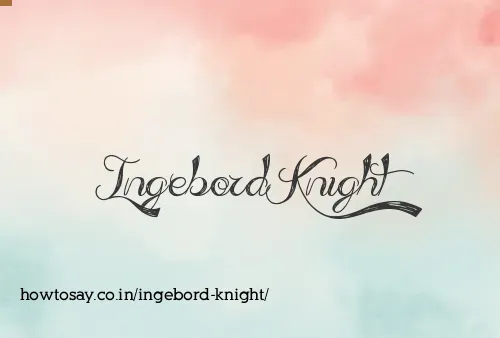 Ingebord Knight