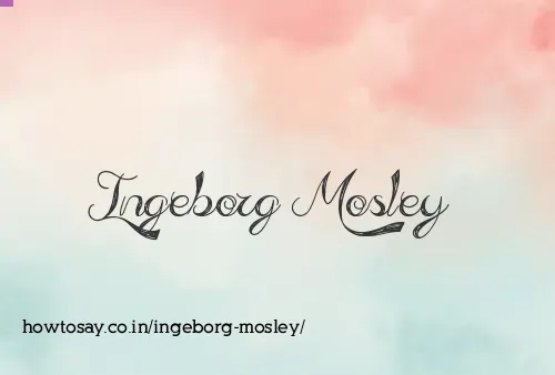 Ingeborg Mosley