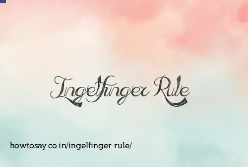 Ingelfinger Rule