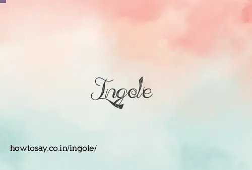 Ingole