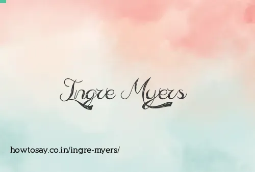 Ingre Myers