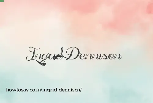 Ingrid Dennison