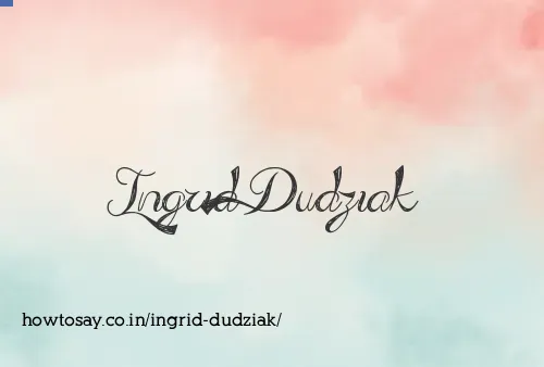 Ingrid Dudziak