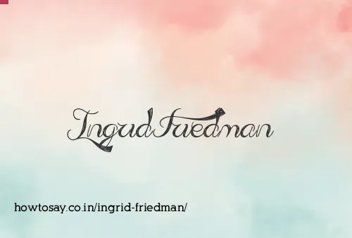Ingrid Friedman