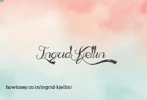 Ingrid Kjellin