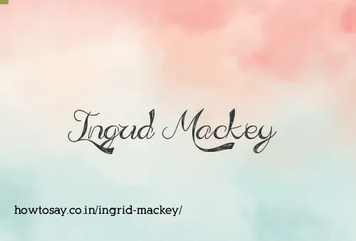 Ingrid Mackey